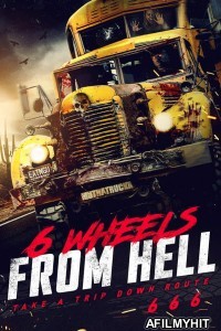 6 Wheels From Hell (2022) ORG Hindi Dubbed Movie HDRip