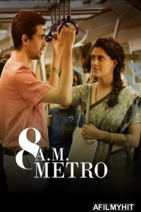 8 A M Metro (2023) Hindi Movie HDRip