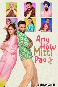 Any How Mitti Pao (2023) Punjabi Movie HDRip