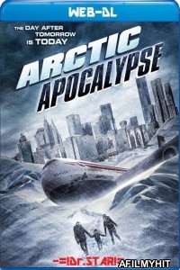 Arctic Apocalypse (2019) Hindi Dubbed Movies HDRip