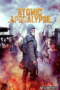 Atomic Apocalypse (2018) ORG Hindi Dubbed Movie HDRip