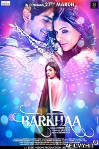 Barkhaa (2015) Hindi Full Movie HDRip