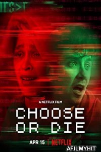 Choose or Die (2022) Hindi Dubbed Movie HDRip
