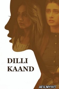 Dilli Kaand (2021) Hindi Full Movie HDRip