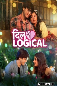 Dillogical (2024) Season 1 Hindi Complete Web Series HDRip