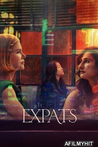 Expats (2024) Season 1 (EP01 To EP02) Hindi Dubbed Series HDRip