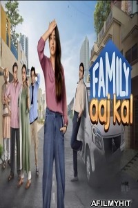 Family Aaj Kal (2024) S01 (EP01 To EP05) Hindi Web Series HDRip