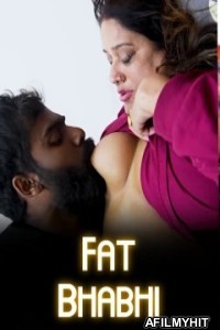 Fat Bhabhi (2024) Hindi Hot Short Film