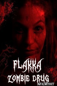 Flakka Zombie Drug (2023) HQ Tamil Dubbed Movie