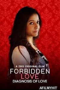 Forbidden Love: Diagnosis Of Love (2020) Hindi Full Movie HDRip