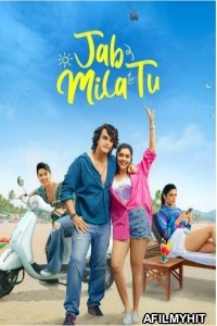 Jab Mila Tu (2024) Season 1 Part 5 AMZN Hindi Web Series HDRip