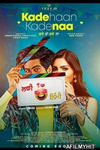 Kade Haan Kade Naa (2021) Punjabi Full Movie HDRip