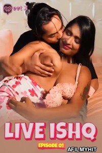 Live Ishq (2024) S01 E01 Meetx Hindi Web Series