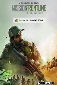 Mission Frontline with Rana Daggubati (2021) Hindi Season 1 Complete Show HDRip