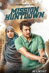Mission Huntdown (2023) Bengali Season 1 Complete Web Series HDRip