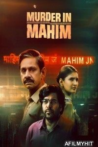Murder in Mahim (2024) Season 1 Hindi Web Series HDRip