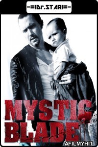 Mystic Blade (2014) Hindi Dubbed Movies HDRip