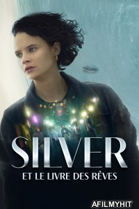 Silver And The Book of Dreams (2023) ORG Hindi Dubbed Movie HDRip