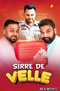 Sirre De Velle (2023) Punjabi Full Movie HDRip