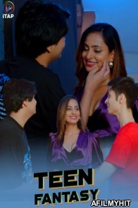 Teen Fantasy (2024) S01 E05 ITAP Hindi Web Series