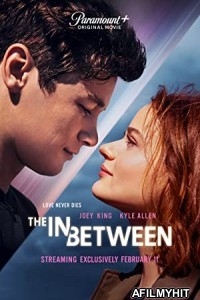 The In Between (2022) Hindi Dubbed Movie HDRip