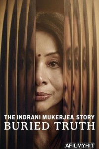 The Indrani Mukerjea Story Buried Truth (2024) Season 1 Hindi Web Series HDRip
