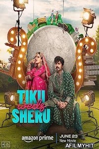 Tiku Weds Sheru (2023) Hindi Full Movie HDRip