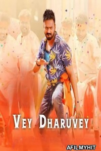 Vey Dharuvey (2024) HQ Hindi Dubbed Movie DVDScr