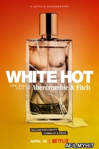 White Hot The Rise and Fall of Abercrombie and Fitch (2022) Hindi Dubbed Movie HDRip